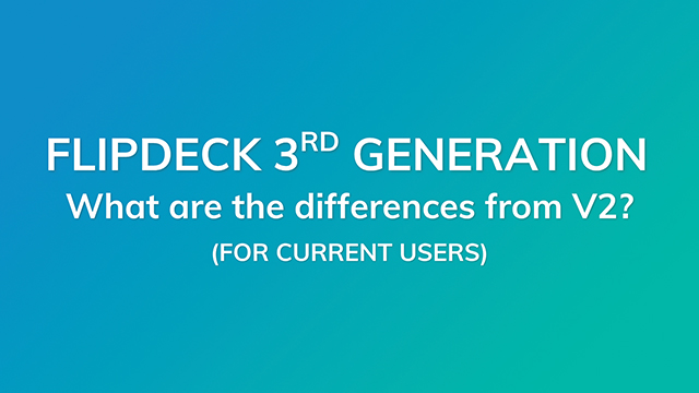 teal gradient background with 'Flipdeck 3rd generation - what are the difference from v2?' text